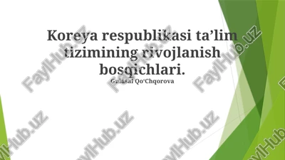 koreya respublikasi taʼlim tizimining rivojlanish bosqichlari — PPTX