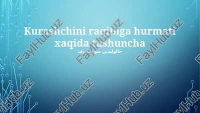 kurashchini raqibiga hurmati xaqida tushuncha — PPTX