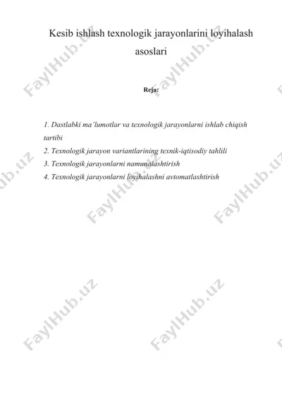 kesib ishlash texnologik jarayonlarini loyihalash asoslari — DOCX