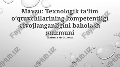 texnologik ta‘lim o‘qtuvchilarining kompetentligi rivojlanganligini baholash mazmuni — PPTX