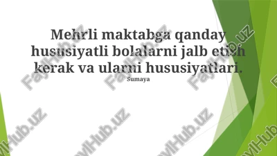 mehrli maktabga qanday hususiyatli bolalarni jalb etish kerak va ularni hususiyatlari — PPTX