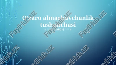 o‘zaro almashuvchanlik tushunchasi — PPTX