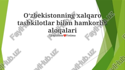 o'zbekistonning xalqaro tashkilotlar bilan hamkorlik aloqalari — PPTX