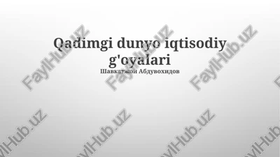 qadimgi dunyo iqtisodiy g'oyalari — PPTX