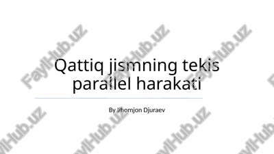 qattiq jismning tekis parallel harakati — PPTX
