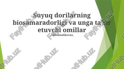 suyuq dorilarning biosamaradorligi va unga taʼsir etuvchi omillar — PPTX
