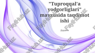 tuproqqal'a yodgorliglari — PPTX