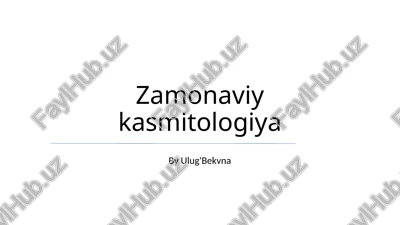 zamonaviy kasmitologiya — PPTX