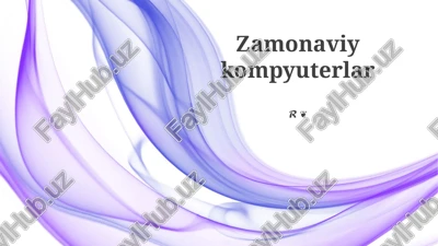 zamonaviy kompyuterlar — PPTX