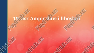 19-asr ampir davri liboslari — PPTX