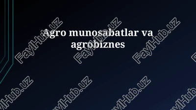 qishloq xo'jaligi aloqalari va agrobiznes — PPTX