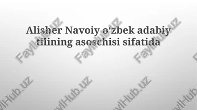 alisher navoiy: hayot, ijod va o'zbek adabiy tilining asoschisi — PPTX