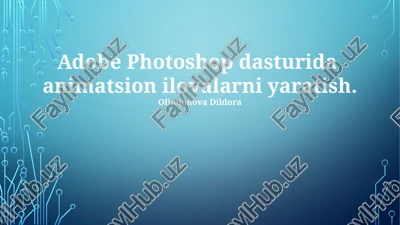 photoshopda animatsiya texnikalari — PPTX