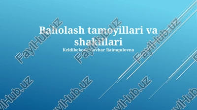 baholash tamoyillari va shakillari — PPTX