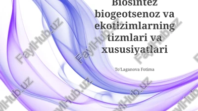biosintez biogeotsenoz va ekotizimlarning tizmlari va xususiyatlari — PPTX