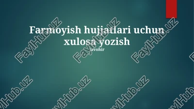 farmoyish hujjatlari uchun xulosa yozish — PPTX
