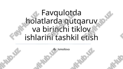 favqulotda holatlarda qutqaruv va birinchi tiklov ishlarini tashkil etish — PPTX