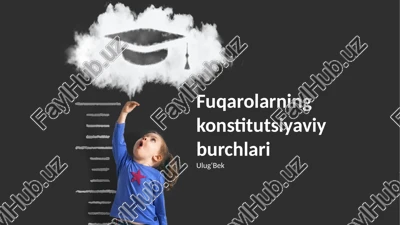 fuqarolarning konstitutsiyaviy burchlari — PPTX