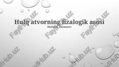 hulq atvorning fizalogik asosi — PPTX