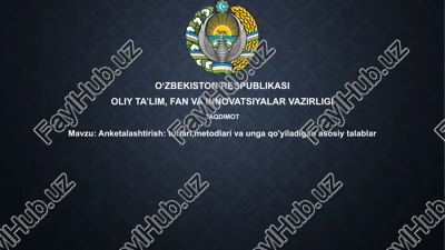 anketalashtirish:turlari,metodlarivaungaqo'yiladiganasosiytalablar — PPTX
