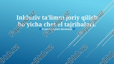 inkluziv ta'limni joriy qilish bo'yicha chet el tajribalari — PPTX