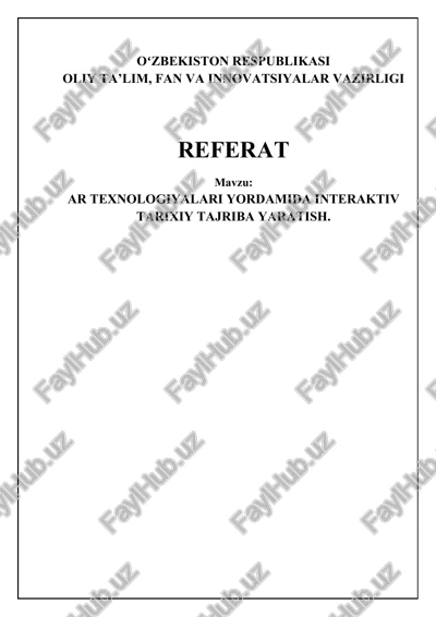 ar texnologiyalari yordamida interaktiv tarixiy tajriba yaratish — DOCX