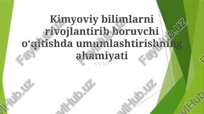 kimyoviy bilimlarni rivojlantirib boruvchi oʻqitish — PPTX