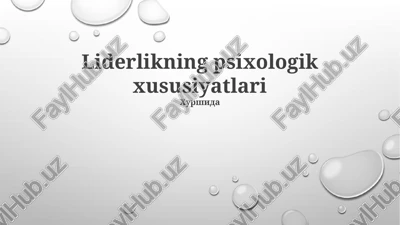 liderlikning psixologik xususiyatlari — PPTX