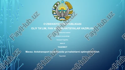 avtotransportlogistikasidayoʻnalishlarnioptimallashtirish — PPTX