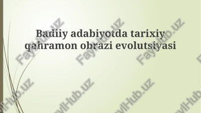 badiy adabiyotdagi qahramonlikning tarixiy evolyutsiyasi — PPTX