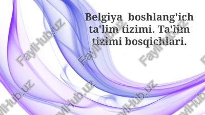 belgiya boshlang'ich ta'lim tizimi — PPTX