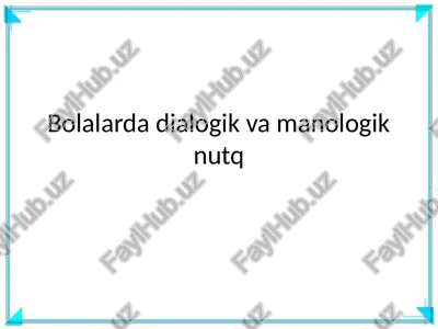 bolalarda dialogik va manologik nutq — PPTX