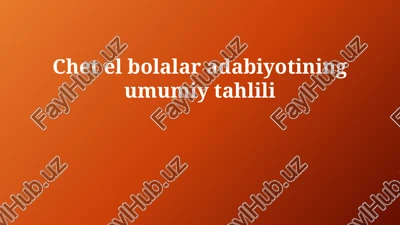 bolalar adabiyotining umumiy tahlili — PPTX