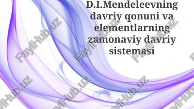 mendeleyevning davriy qonunining kashf etilishi va mohiyati — PPTX