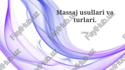 massaj usullari va turlari — PPTX