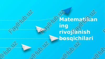 matematikaning rivojlanish bosqichilari — PPTX