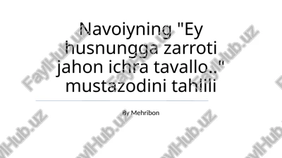 "ey husnungga zarroti jahon ichra tavallo.." mustazodini tahlili — PPTX