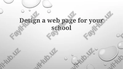 design a web page for your school — PPTX