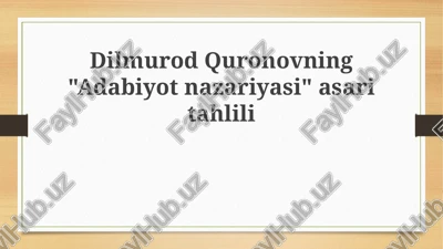 dilmurod quronovning "adabiyot nazariyasi" asaritahlili — PPTX