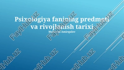 psixologiya fanining predmeti va rivojlanish tarixi — PPTX