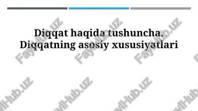 diqqatning asosiy xususiyatlari — PPTX