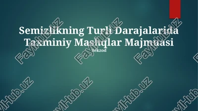 semizlikning turli darajalarida taxminiy mashqlar majmuasi — PPTX