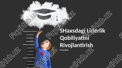 shaxsdagi liderlik qobiliyatini rivojlantirish — PPTX