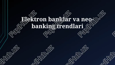 elektron banklar va neo-banking trendlari — PPTX