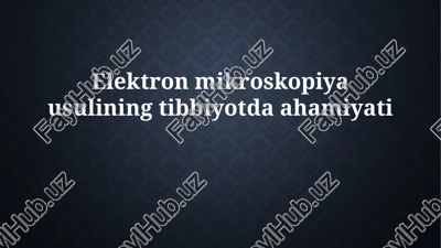 elektron mikroskopiya — PPTX