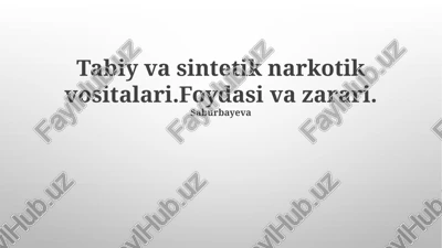 tabiy va sintetik narkotik vositalari — PPTX