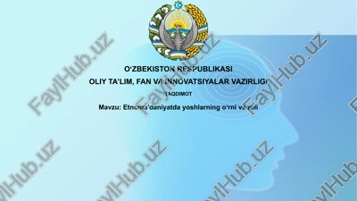 etnoma'daniyatda yoshlarning o'rnini o'rganish — PPTX