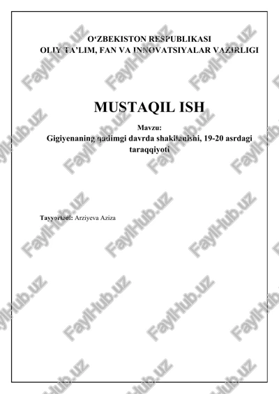 gigienaning qadimgi davrda shakllanishi, 19-20 asrdagi taraqqiyoti — DOCX