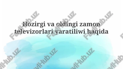 televideniening yaratilish tarixi va asosiy bosqichlari — PPTX