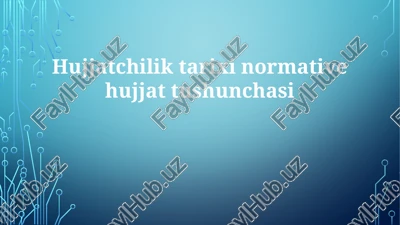 normativ hujjatlar tarixi va evolyutsiyasi — PPTX